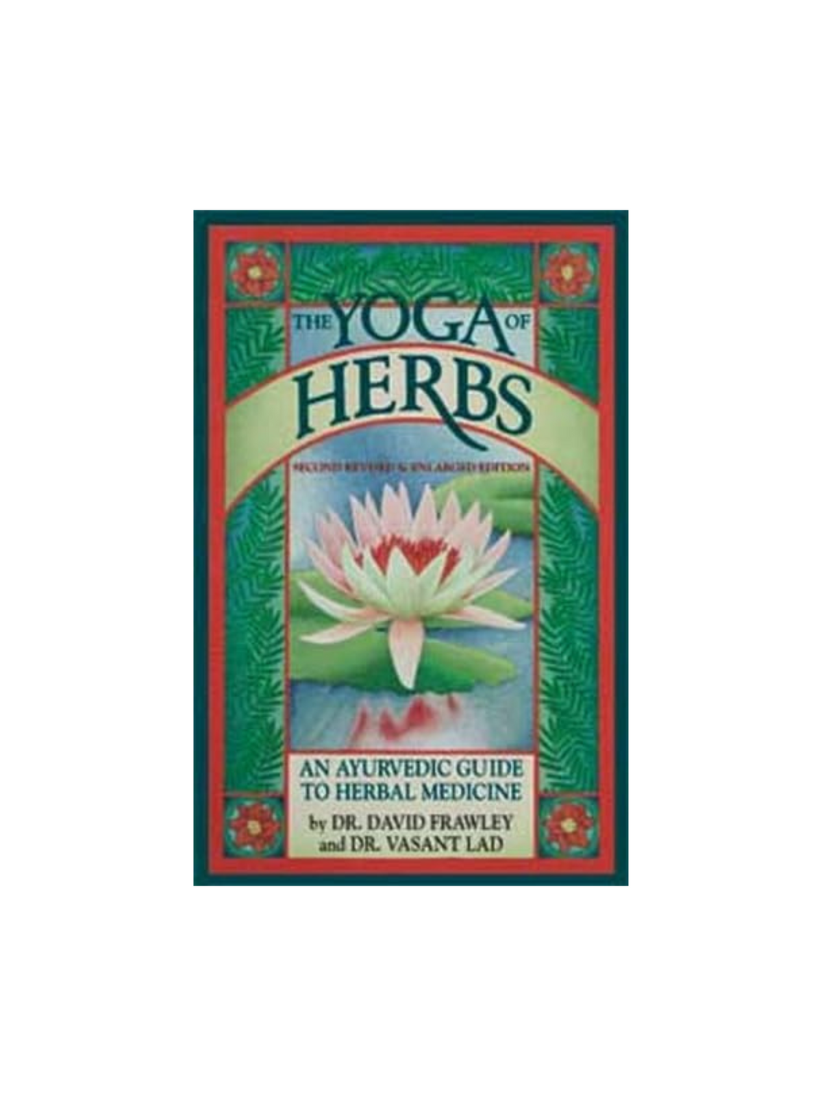 The Yoga of Herbs Book