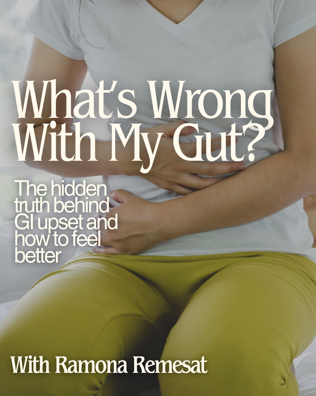 What’s Wrong with My Gut? The hidden truth behind GI upset and how to feel better - ECOURSE