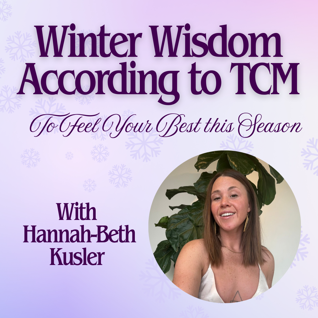 Winter Wisdom According to TCM to Feel Your Best This Season - December 8th