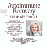 Autoimmune Recovery with Jodie Campbell