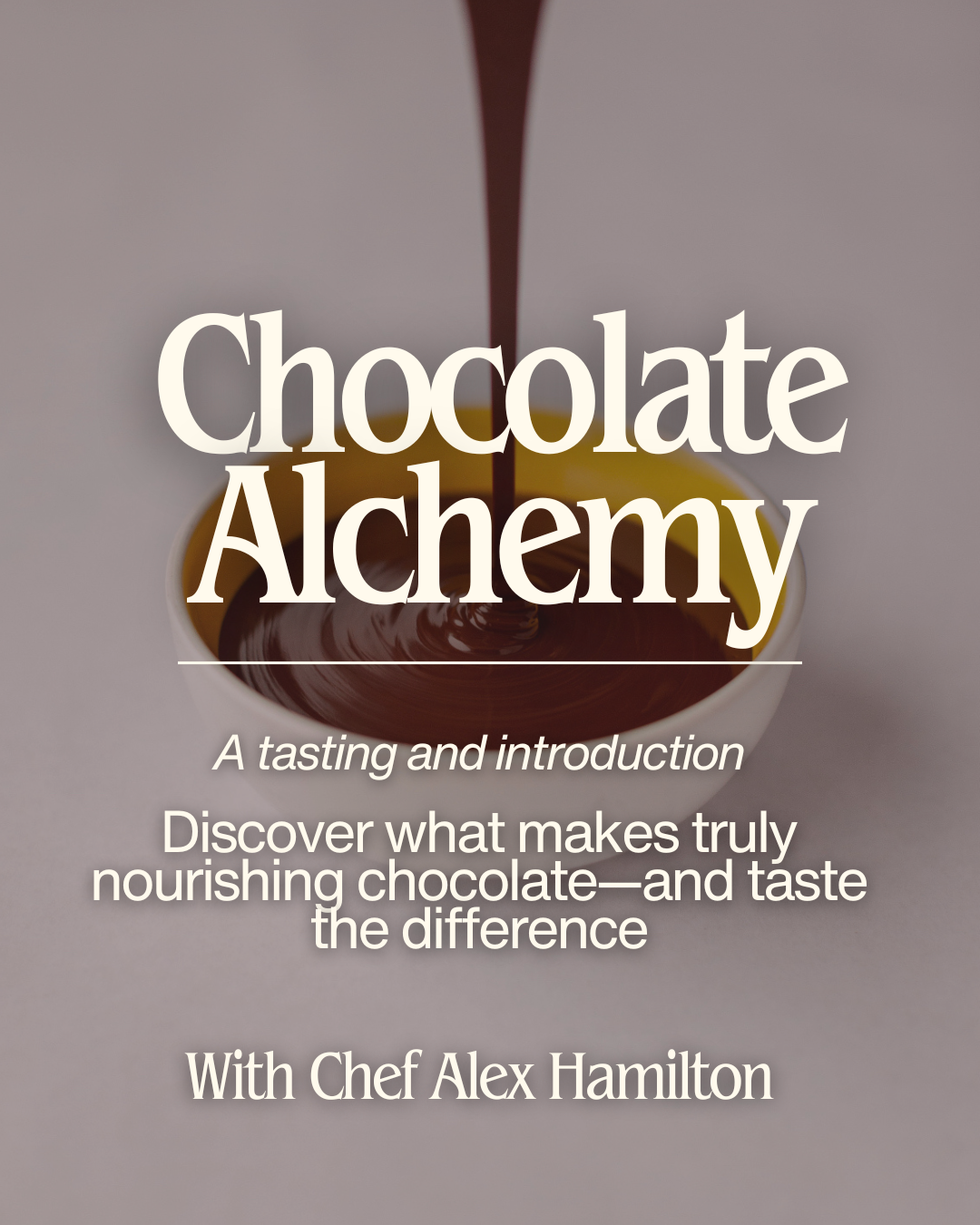 Chocolate Alchemy: An Introduction - May 24