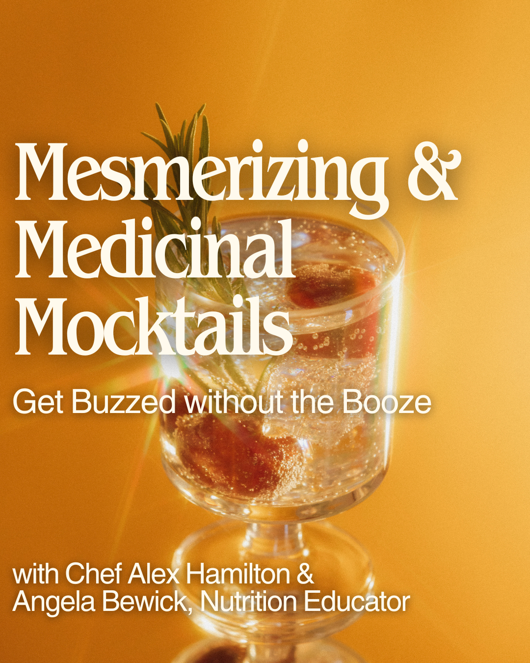 Mesmerizing and Medicinal Mocktails: Get Buzzed without the Booze - May 30th