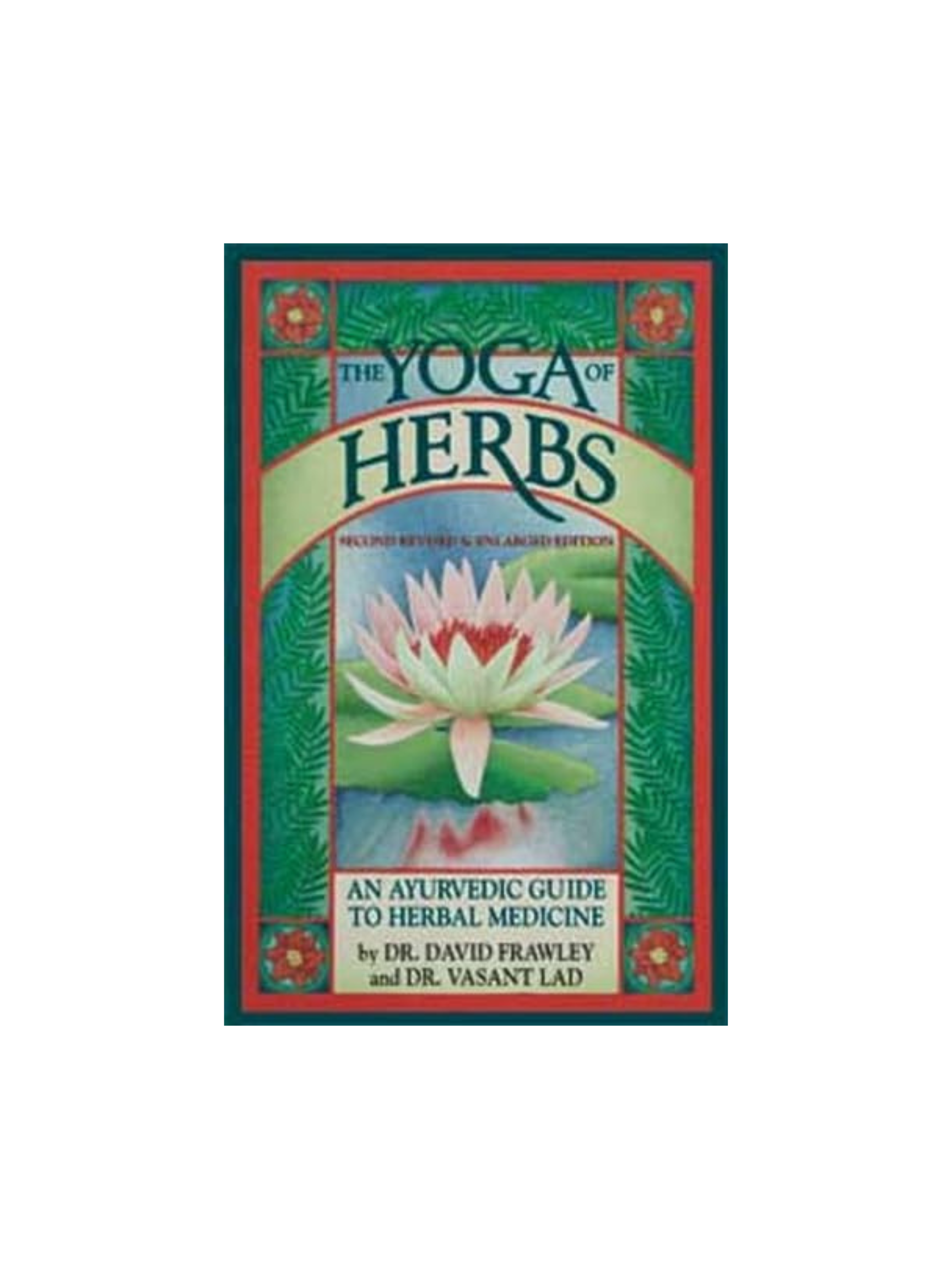 The Yoga of Herbs Book