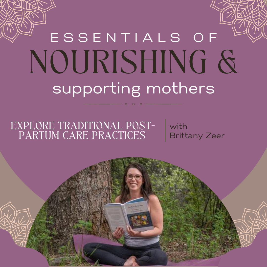 Essentials of Nourishing & Supporting Mothers - April 14