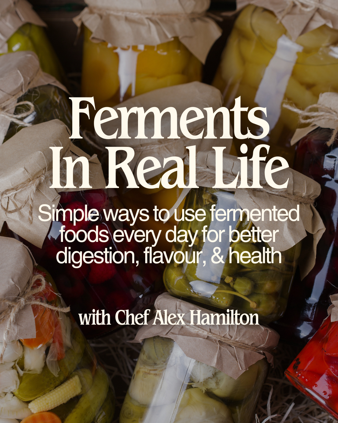 Ferments in Real Life - May 20th