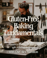 Gluten-Free Baking Fundamentals: Learn to Bake Confidently with Alternative Flours - TBA