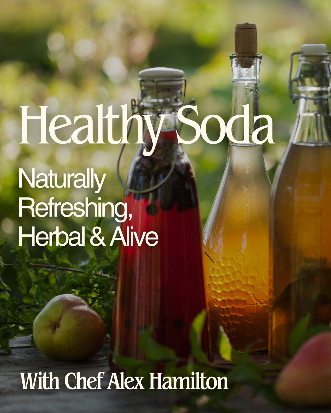 Healthy Soda: Naturally Refreshing, Herbal & Alive - May 29