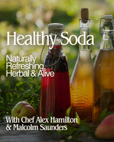 Healthy Soda: Naturally Refreshing, Herbal & Alive - October 7