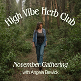 High Vibe Herb Club — November Gathering