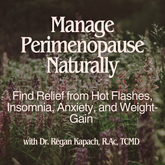 Manage Peri-Menopause Naturally - January 26th