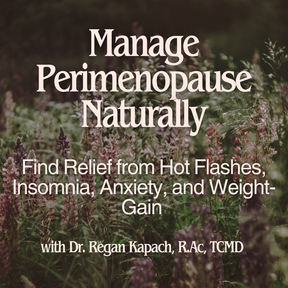 Manage Peri-Menopause Naturally - January 26th