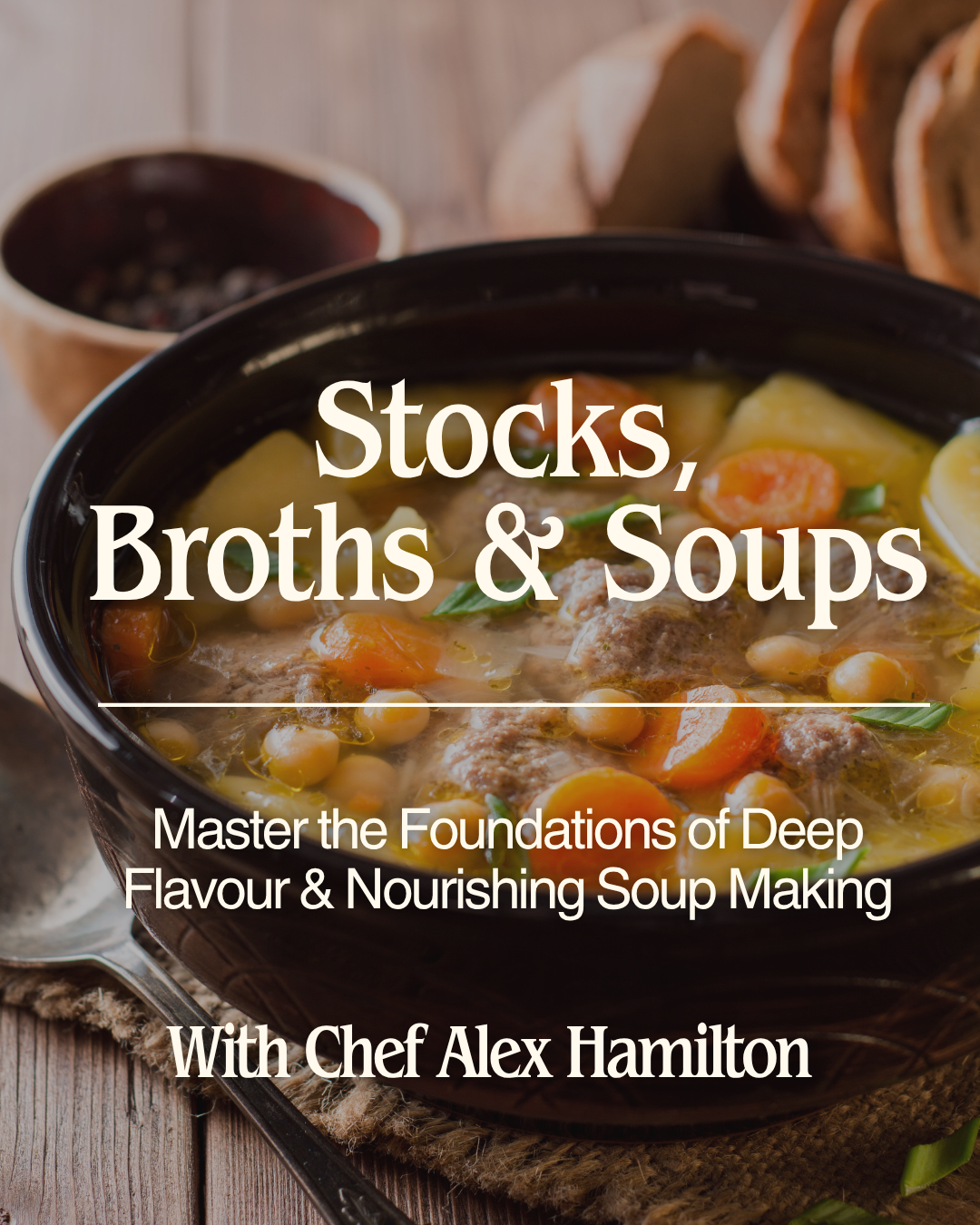 Stocks, Broths & Soups - Autumn 2026