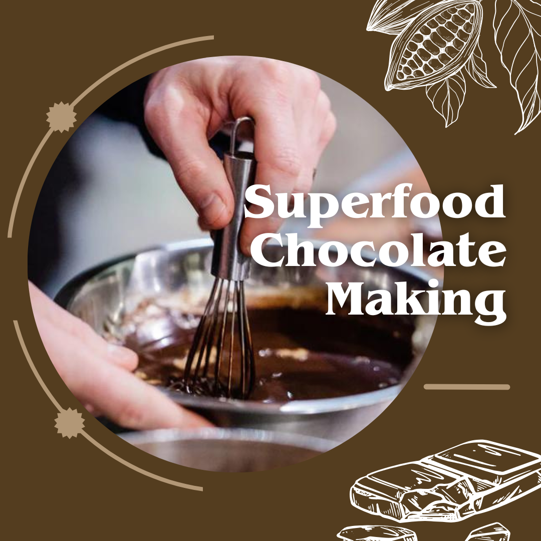 Superfood Chocolate Making: A Mini E-course on how to...