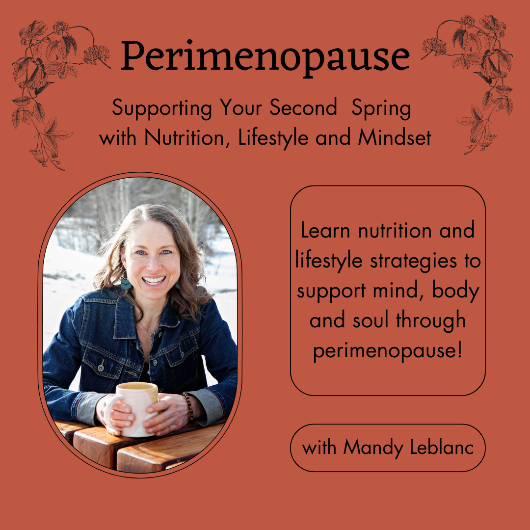 Perimenopause: Supporting Your Second Spring - May 19
