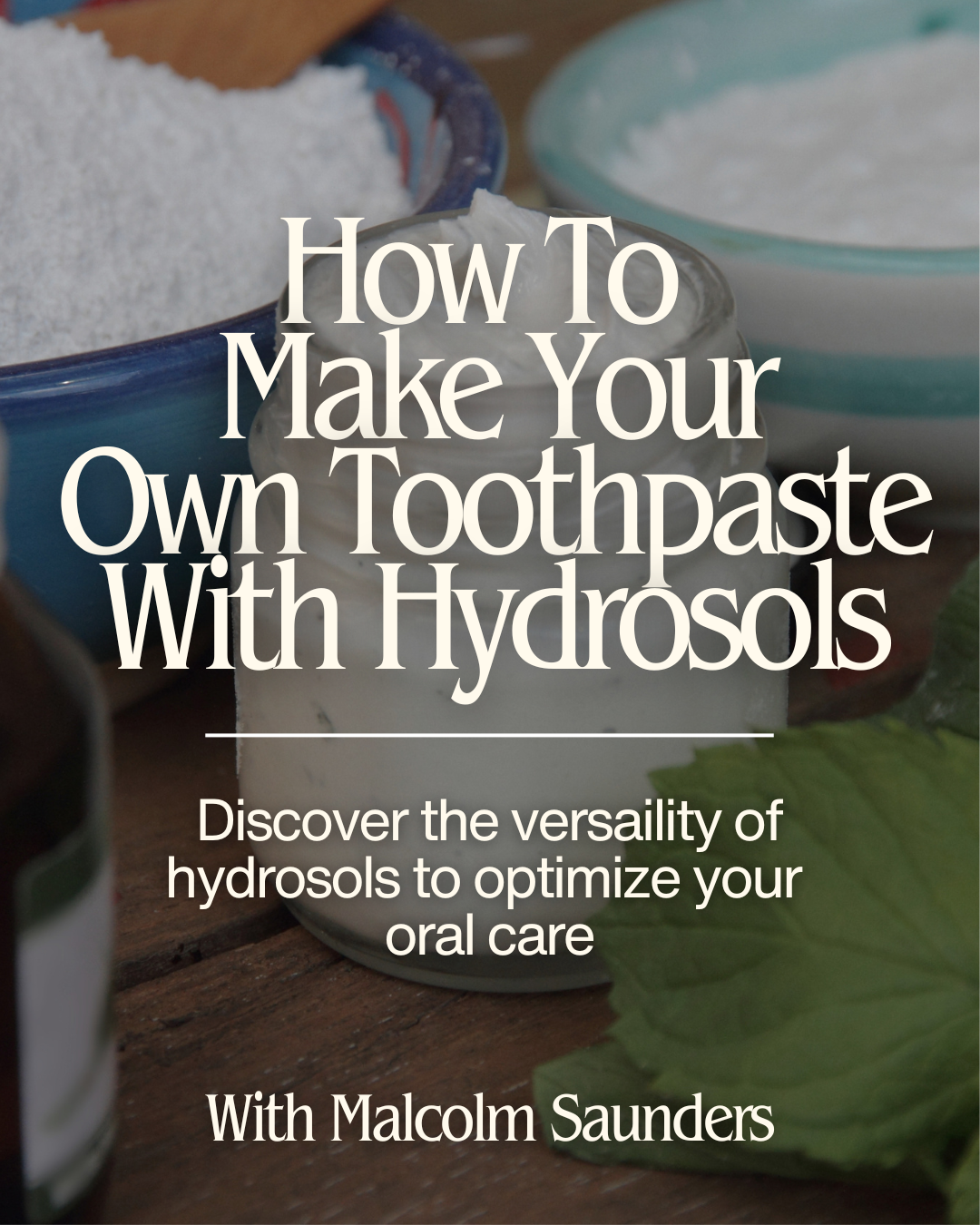 How to make your own toothpaste ecourse