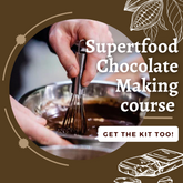 Superfood Chocolate Making: A Mini E-course on how to...