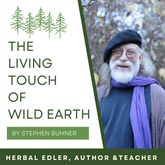 The Living Touch of Wild Earth by Stephen Harrod Buhner